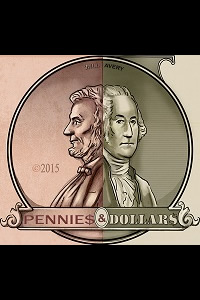 Pennies and Dollars